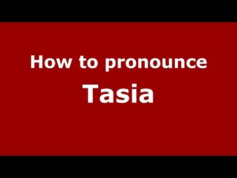 How to pronounce Tasia (Brazilian Portuguese/Brazil)  - PronounceNames.com