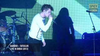 Bamboo - Tatsulok (Live in Dubai 2013)