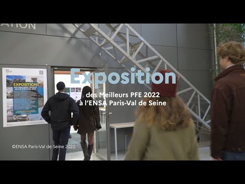 EXPOSITION DES MEILLEURS DES MEILLEURS PROJETS DE FIN D’ÉTUDES 2022 // ENSAPVS