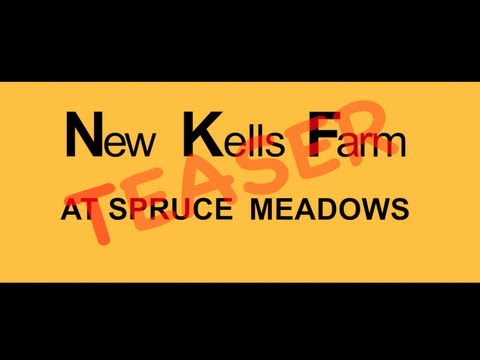 New Kells Farm at Spruce Meadows - Teaser