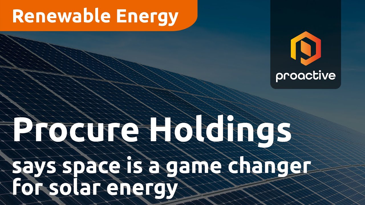 Procure Holdings anticipating space to serve as a game changer for climate change and solar energy