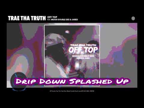Trae The Truth x Moxiii Double Dee x Jared - Off Top [Slowed Chopped] Truth Season