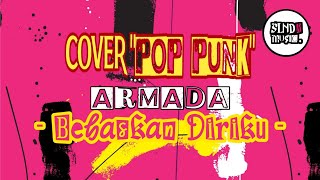 Download lagu Sailendra Music - Cover Pop Punk ARMADA ' Bebaskan Diriku ' mp3