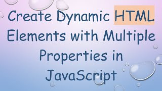 Download the video "Create Dynamic HTML Elements with Multiple Properties in JavaScript"