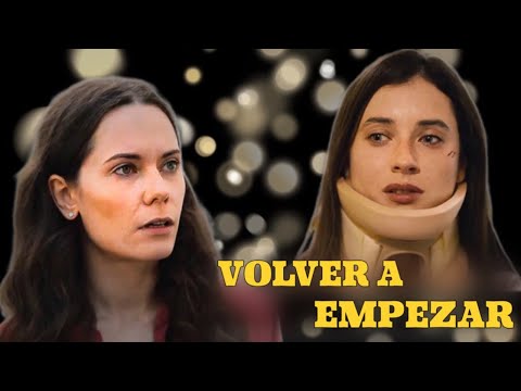 VOLVER A EMPEZAR | MEJOR PELÍCULA | Romántica - Series y novelas en Español