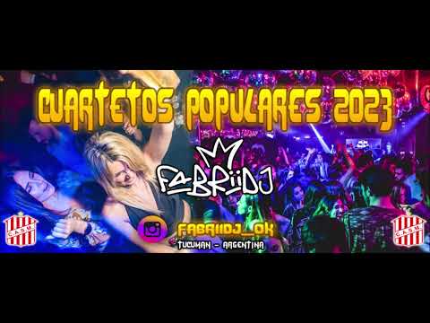 CUARTETOS POPULARES 2023 - FabriiDj - Tucumán Argentina