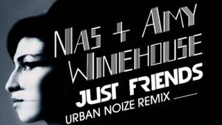 Nas &amp; Amy Winehouse - Just Friends (Hey Nas) (Urban Noize Remix)