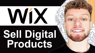 How To Sell Digital Products in Wix (Step By Step)