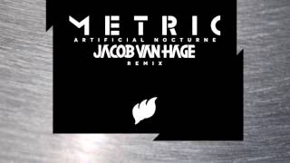Metric - Artificial Nocturne (Jacob van Hage Remix) [Extended] OUT NOW