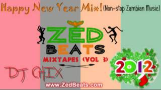 ZedBeats Mixtapes (Vol. 3) - 2012 New Year Mix (non-stop Zambian Music)
