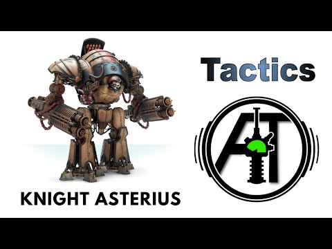 Asterius Knight - Rules, Review + Tactics - Acastus Pattern Forge World Imperial Knight Review