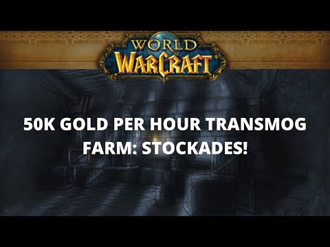 50k gold per hour Stockades Transmog Farm: Is it worth it?