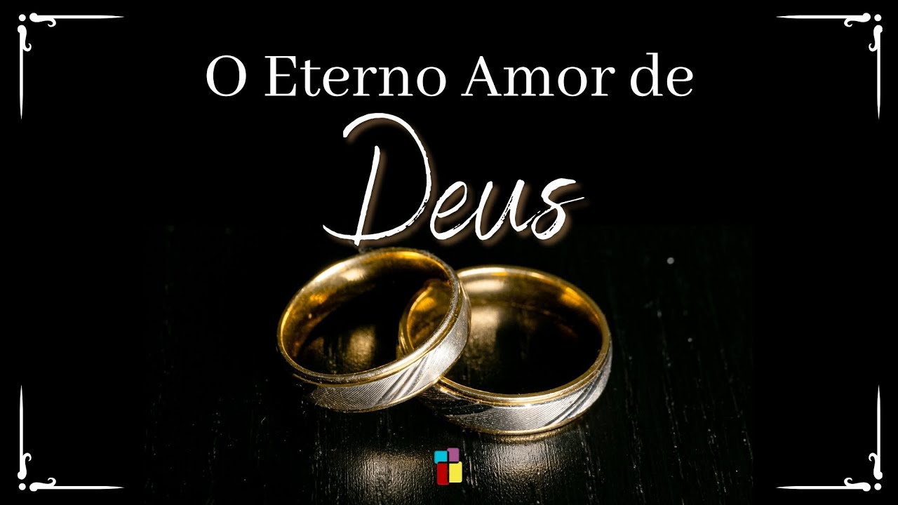 O Eterno Amor de Deus - Oséias 3:15