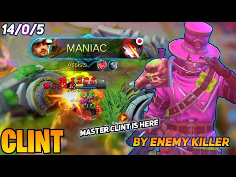 MANIAC! Clint Insane Burst Damage [ Former Top 1 Global Clint ] By Enemy Killer - Mobile Legends
