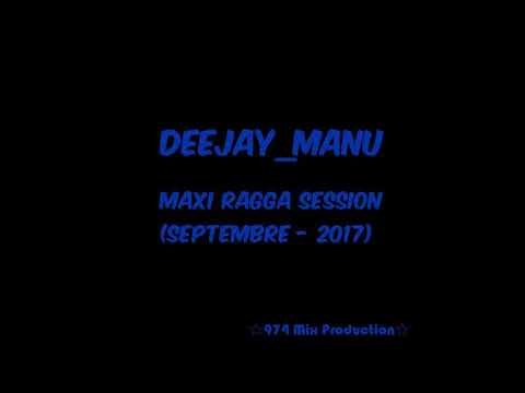 DEEJAY_MANU - MAXI RAGGA SESSION (2017)