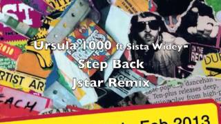Ursula 1000 - Step Back - Jstar Remix