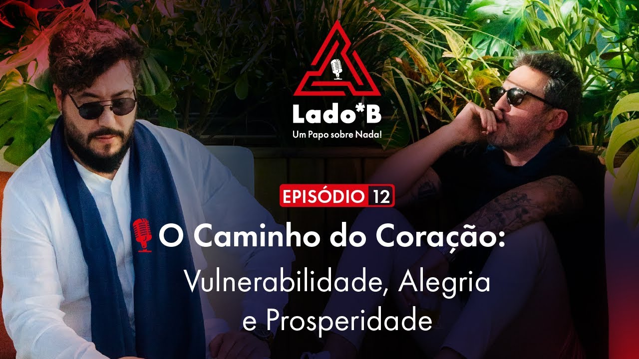 T1. Ep 09 | O Caminho do Coração: Vulnerabilidade, Alegria e Prosperidade