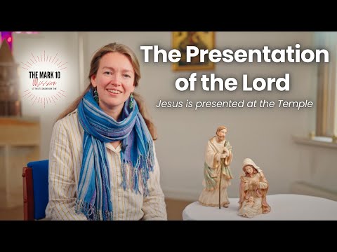 The Presentation of the Lord - Ep20: Jesus is presented in the Temple