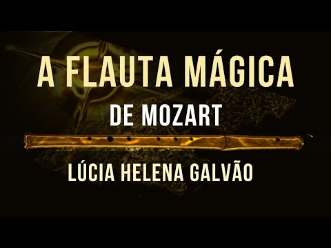 Os simbolismos em A FLAUTA MÁGICA, de MOZART - Lúcia Helena Galvão - Nova Acrópole
