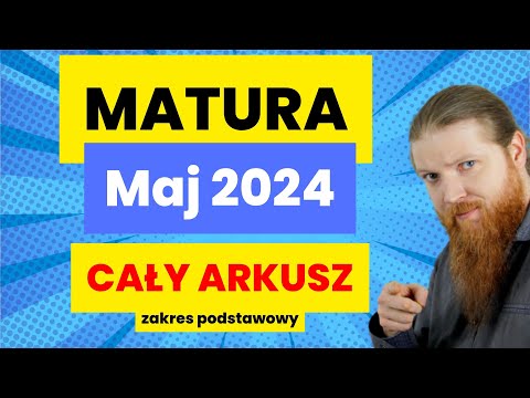 MATURA MATEMATYKA PODSTAWA arkusz MAJ 2024 wszystkie zadania