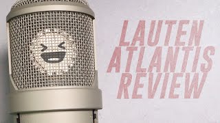 Video thumbnail for Lauten Audio FC-387 Atlantis Review / Test (vs. U87, TLM49, AT2020, MA201) by Podcastage
