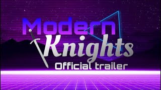 Modern knights series trailer