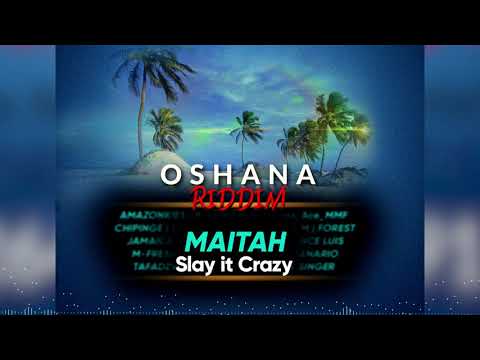 Maitah - Slay it crazy