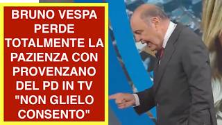BRUNO VESPA PERDE TOTALMENTE LA PAZIENZA CON PROVENZANO DEL PD IN TV "NON GLIELO CONSENTO"