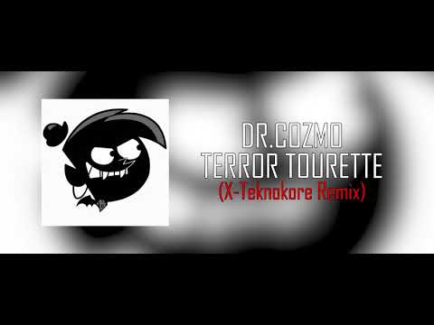 Dr. CoZmo - Terror Tourette (X-Teknokore Remix)