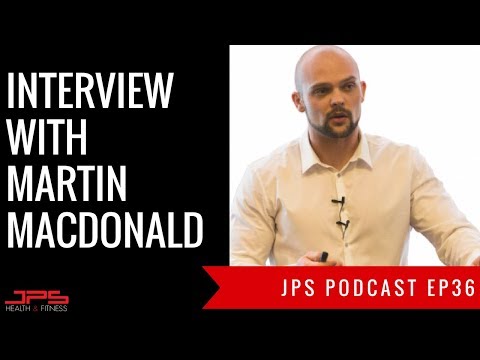 Nutritional Coaching, Breakfast, Gluten & Self Sabbotage With Martin MacDonald | JPS Podcast Ep 36