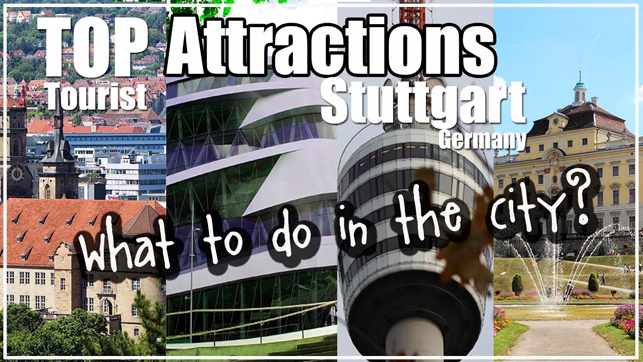 Tourism Top Attractions in Stuttgart Germany  .   What to do in Stuttgart