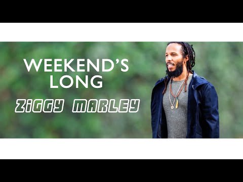 Weekend's Long - Ziggy Marley Official Lyric Video | ZIGGY MARLEY (2016)