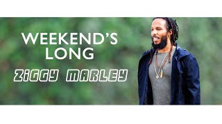 Weekend's Long - Ziggy Marley Official Lyric Video | ZIGGY MARLEY (2016)