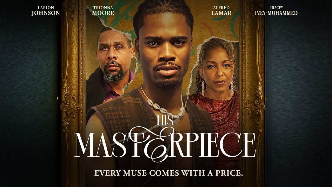 His Masterpiece | Official Trailer | Every Muse Comes With a Price | Streaming Now