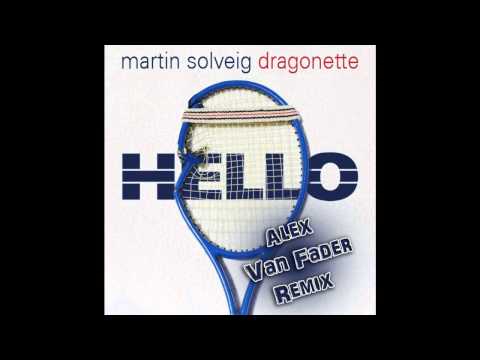 Martin Solveig ft Dragonette - Hello (Alex Van Fader Remix) HD720p.wmv