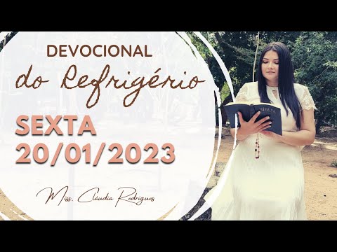 20/01/23 Devocional do Refrigério - reflexão e oração de hoje - Cláudia Rodrigues.