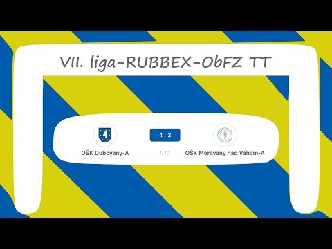 OŠK Dubovany (4:3) OŠK Moravany nad Váhom (2018/09/30) - VII. liga-RUBBEX-ObFZ TT