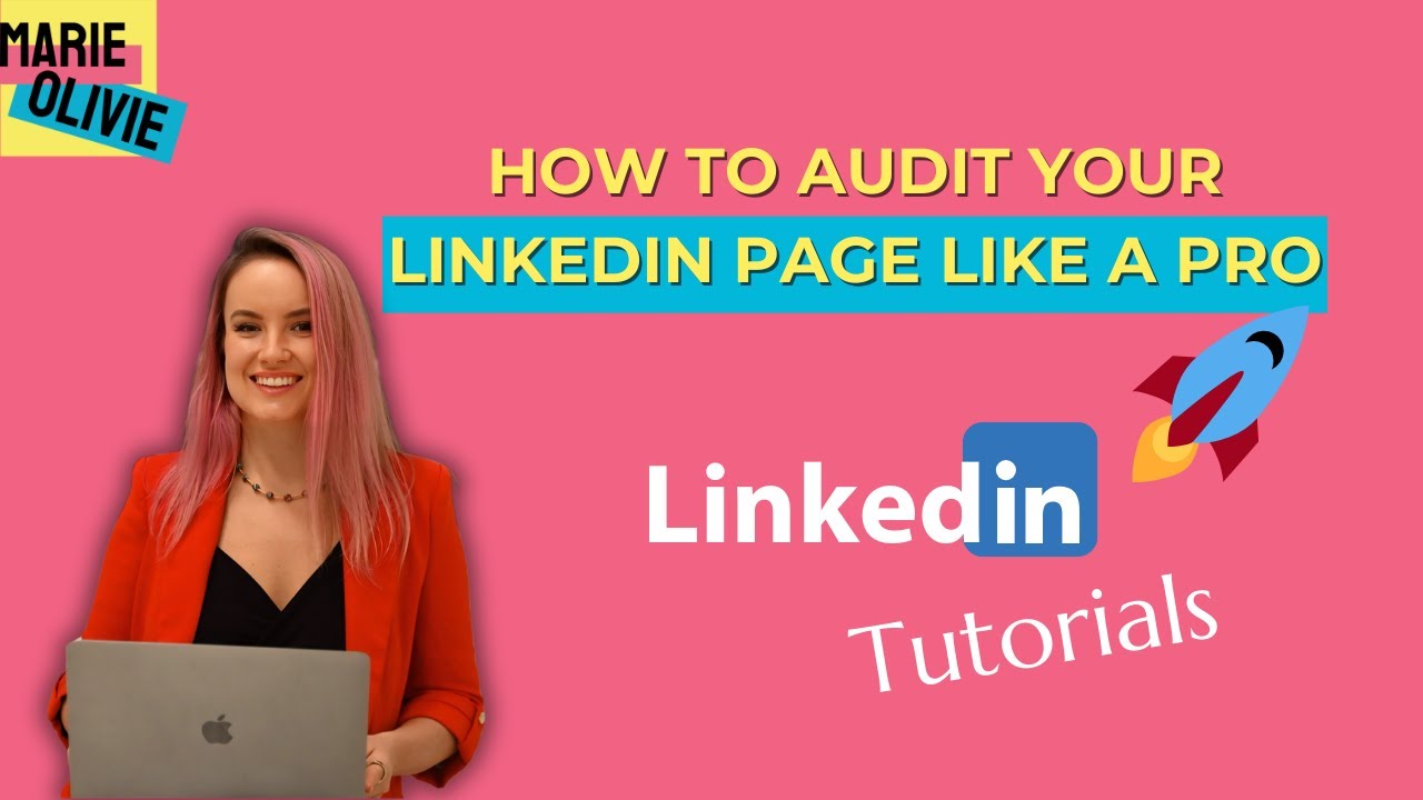 How to audit your LinkedIn page like a pro
