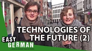 Easy German 33 - Technologies of the future (II)