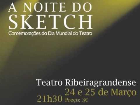 A Noite do Sketch - 24 e 25 de março 2012