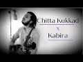 Chitta Kukkad x Kabira | Punjabi Tappe | Abhinav Singh