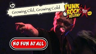 #126 No Fun At All &quot;Growing Old, Growing Cold&quot; @ Punk Rock Holiday (12/08/2016) Tolmin, Slovenia