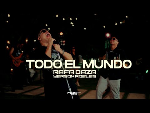 Todo El Mundo - Rafa Daza, Yerson Robles (Live)
