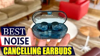 Best Noise Cancelling Earbuds 2026: Don't Buy Until You See This! (Top 5 Ranked)