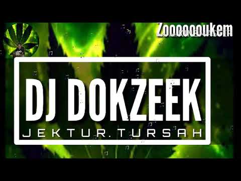 DJ-DOKZEEK JEKTUR TURSAH