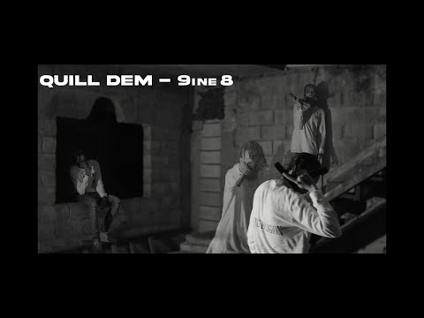 Quill DEM - 9ine8 | Official Music Video