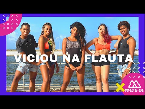 Viciou na Flauta - Mc Mari, Dj Will DF & JS Mão de Ouro | Coreografia #MEXASE