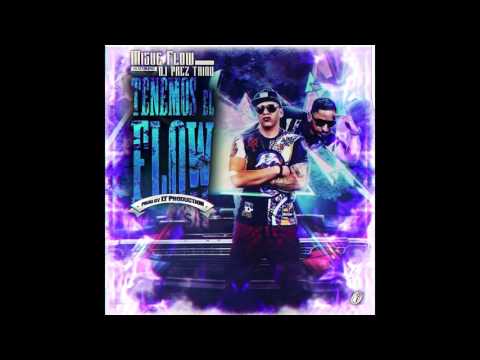 Migue Flow Ft DJ Prez Taino - Tenemos El Flow  ( Hip Hop 2016 )