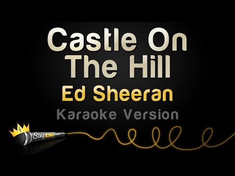 Ed Sheeran - Castle On The Hill (Karaoke Version)