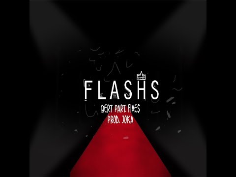 Bert - Flashs part. Fiae$ | Prod. Joka